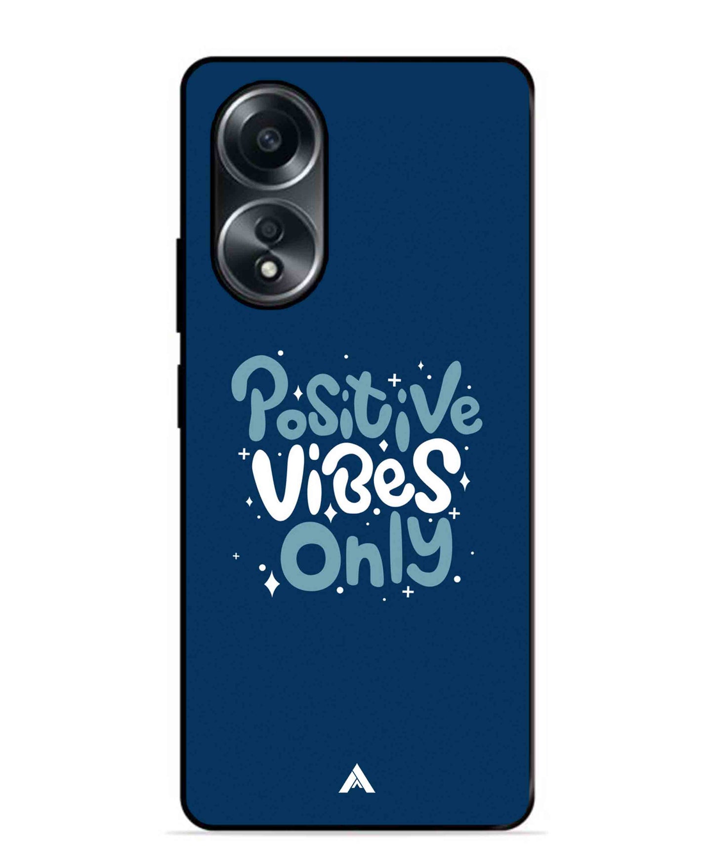 Positive Vibes Only Metal Back Cover Phone Case for Oppo A58
