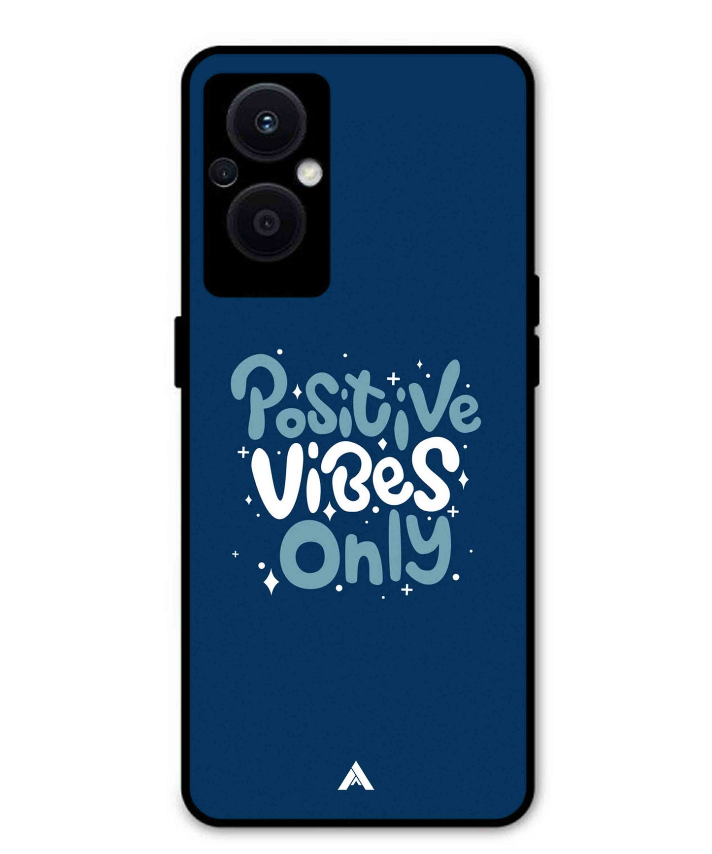 Positive Vibes Only Metal Back Cover Phone Case for Oppo F21 Pro 5G