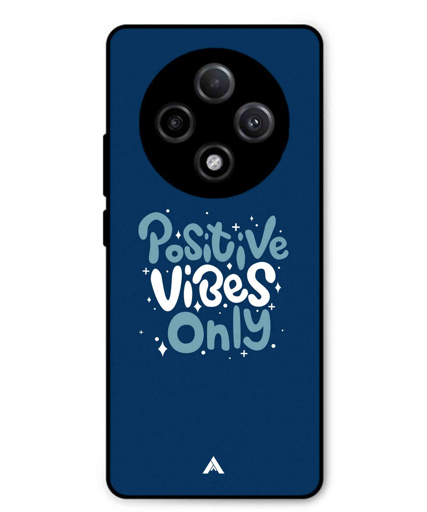 Positive Vibes Only Metal Back Cover Phone Case for Oppo F27 Pro Plus