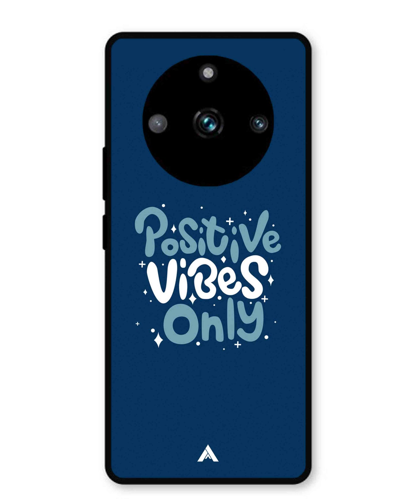 Positive Vibes Only Metal Back Cover Phone Case for Realme 11 Pro