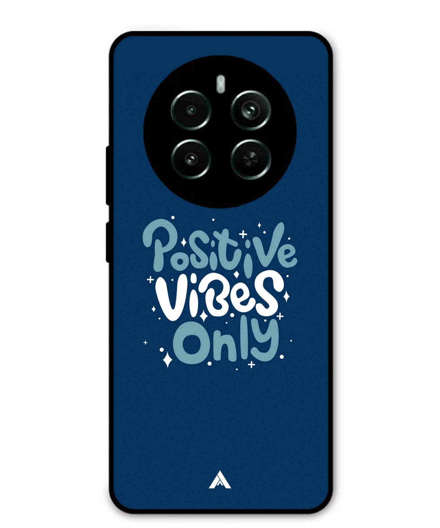 Positive Vibes Only Metal Back Cover Phone Case for Realme 12 Plus