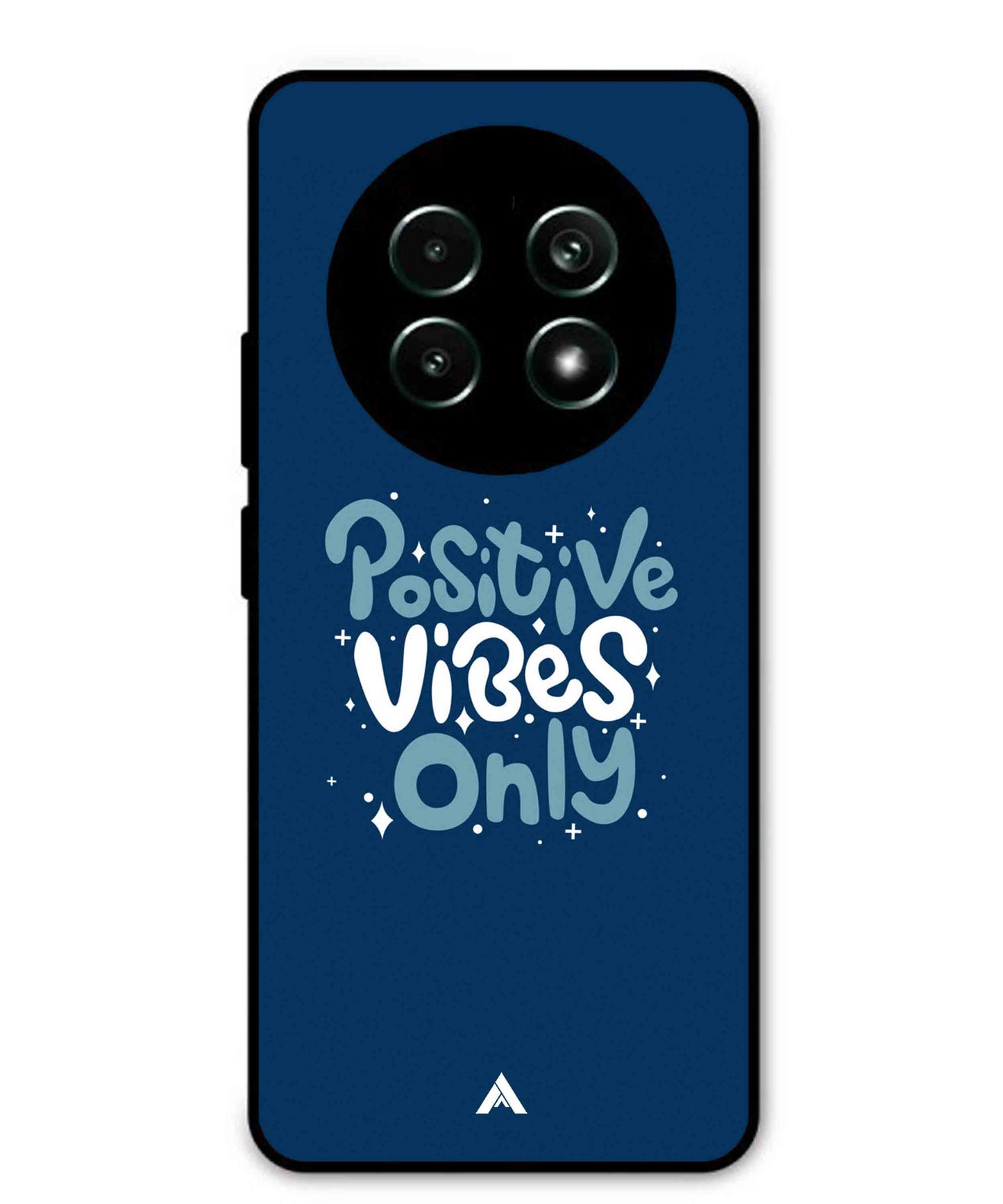 Positive Vibes Only Metal Back Cover Phone Case for Realme 13