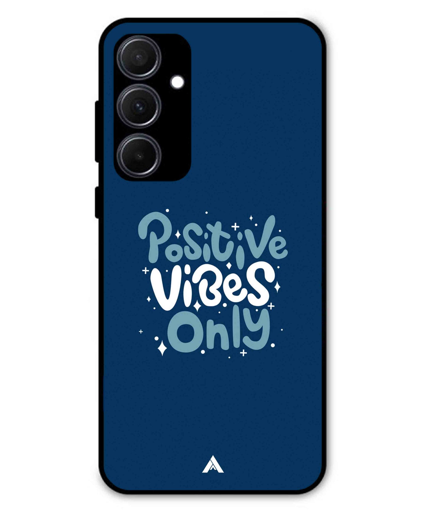 Positive Vibes Only Metal Back Cover Phone Case for Samsung Galaxy A35
