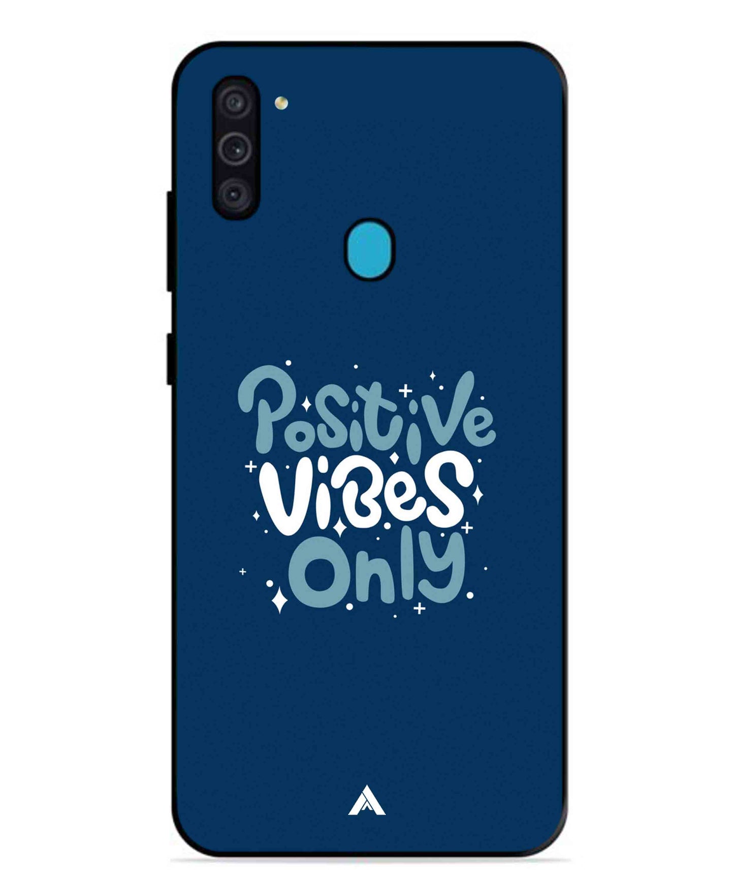 Positive Vibes Only Metal Back Cover Phone Case for Samsung Galaxy F11