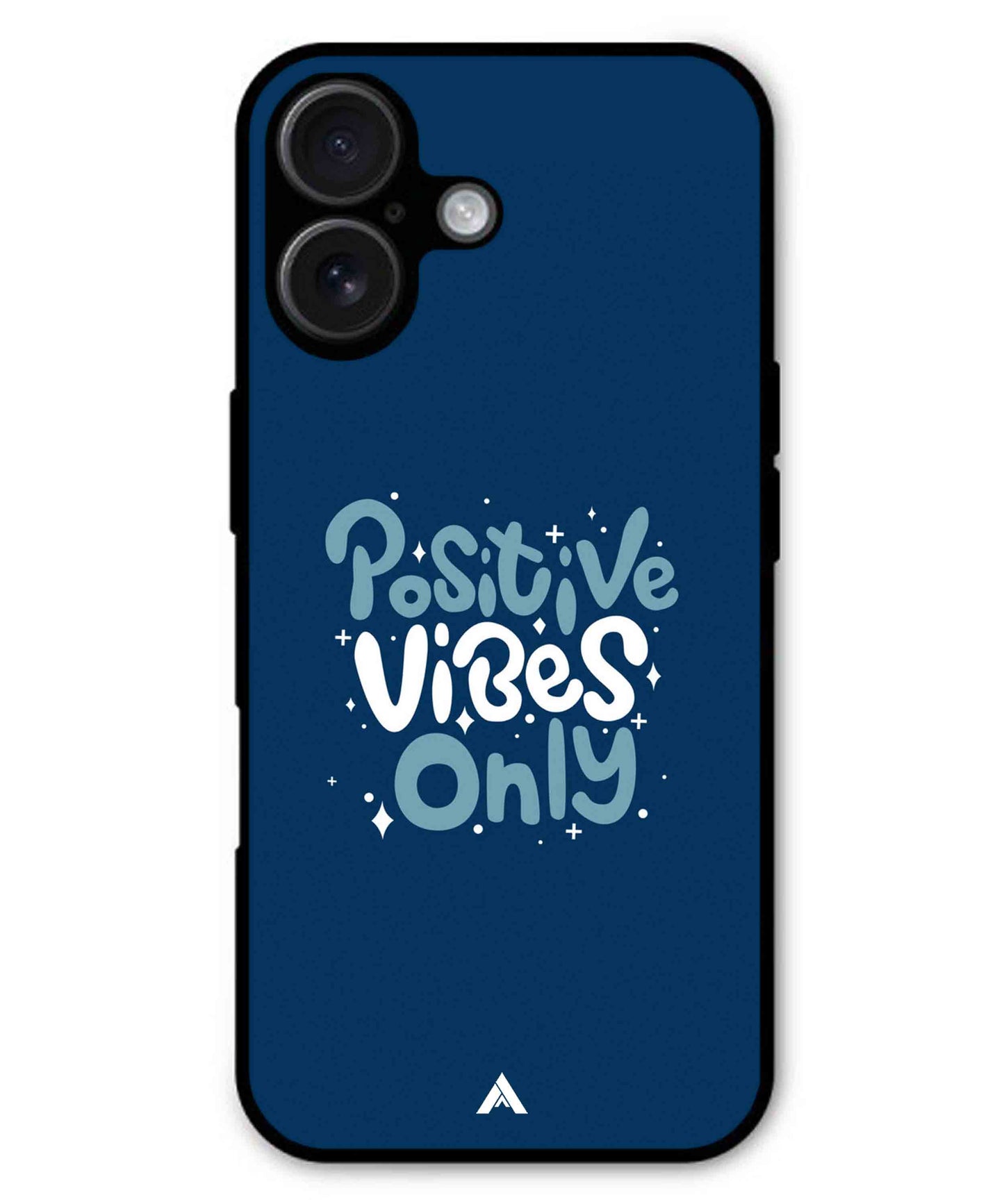 Positive Vibes Only Metal Back Cover Phone Case for iPhone 16 Plus