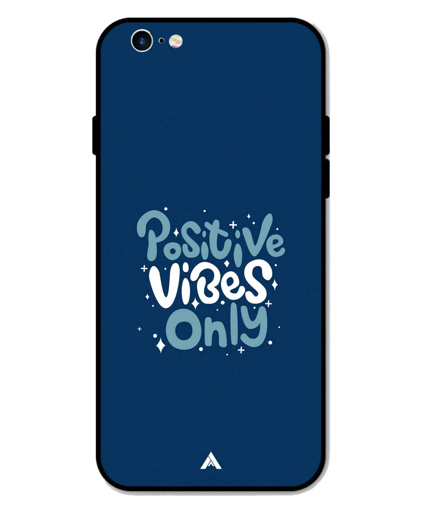 Positive Vibes Only Metal Back Cover Phone Case for iPhone 6