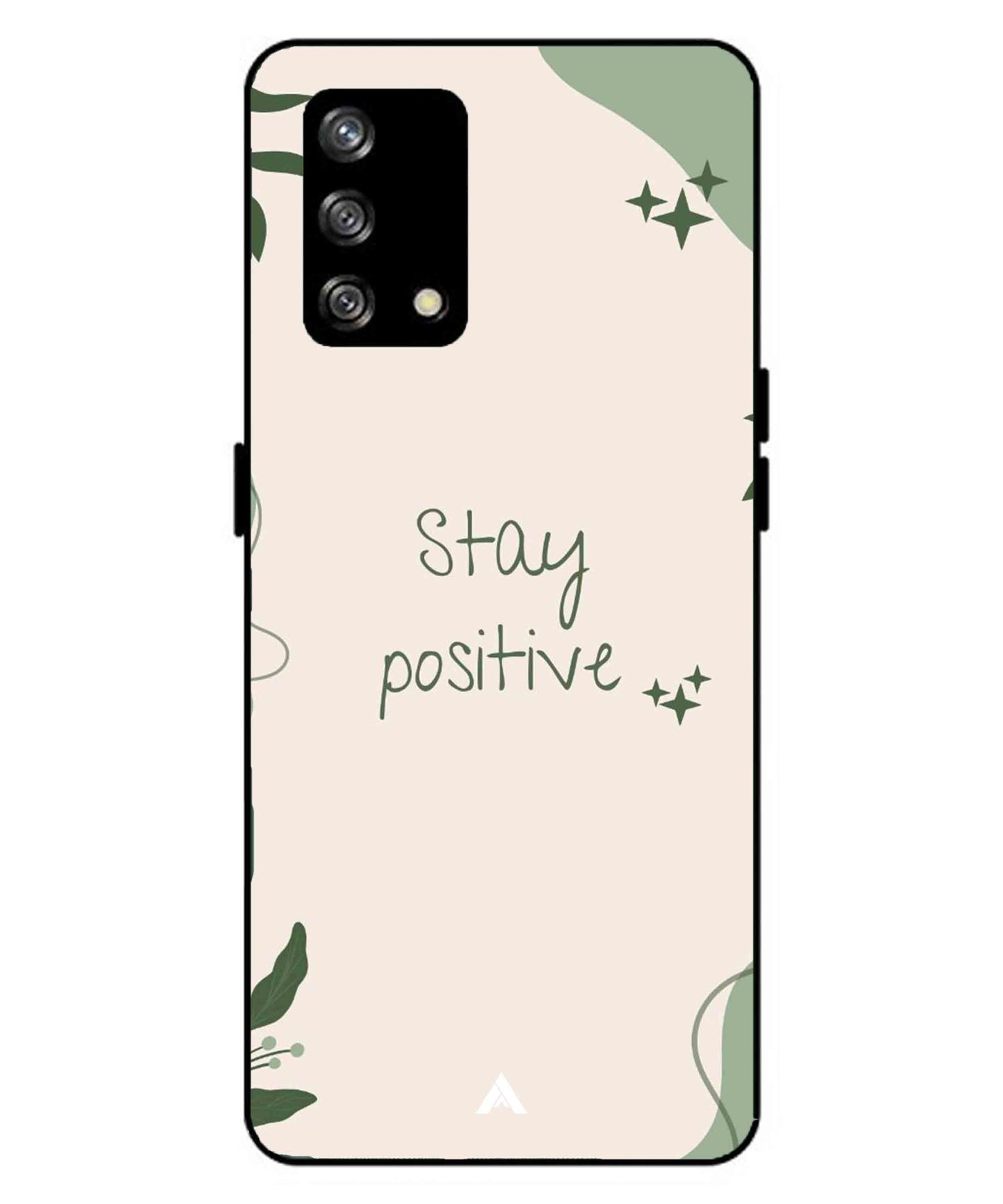 Stay Positive 1 Metal Back Cover Phone Case for Oppo F19