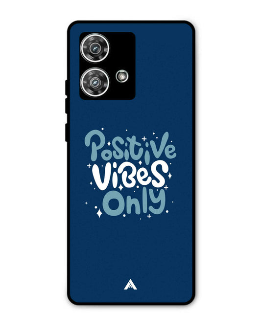 Positive Vibes Only Metal Back Cover Phone Case for Moto Edge 40 Neo