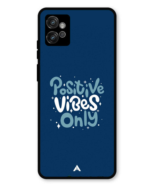 Positive Vibes Only Metal Back Cover Phone Case for Moto G32