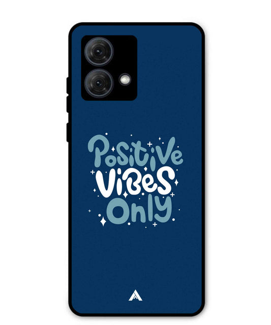 Positive Vibes Only Metal Back Cover Phone Case for Moto G84