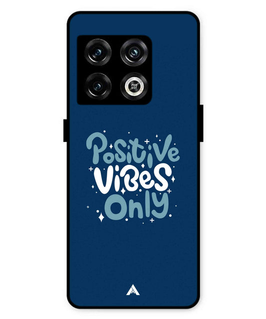 Positive Vibes Only Metal Back Cover Phone Case for Oneplus 10 Pro