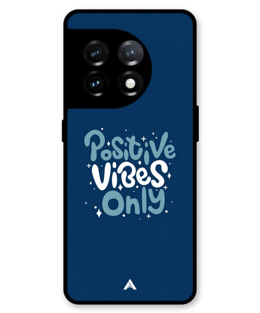 Positive Vibes Only Metal Back Cover Phone Case for Oneplus 11