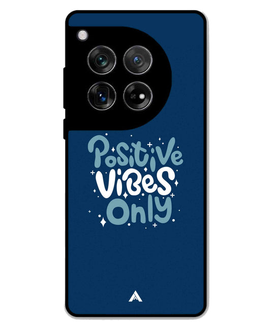 Positive Vibes Only Metal Back Cover Phone Case for Oneplus 11R
