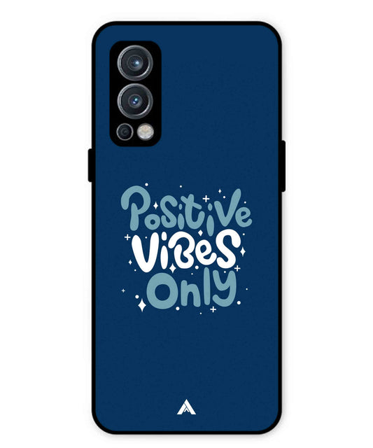 Positive Vibes Only Metal Back Cover Phone Case for Oneplus Nord 2