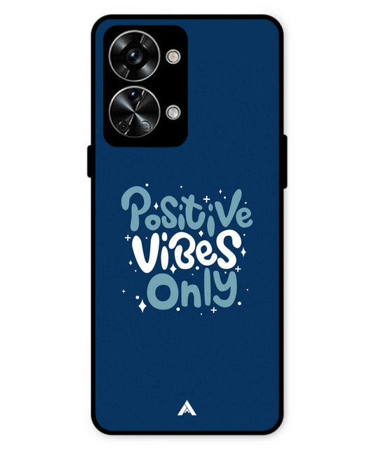 Positive Vibes Only Metal Back Cover Phone Case for Oneplus Nord 2T