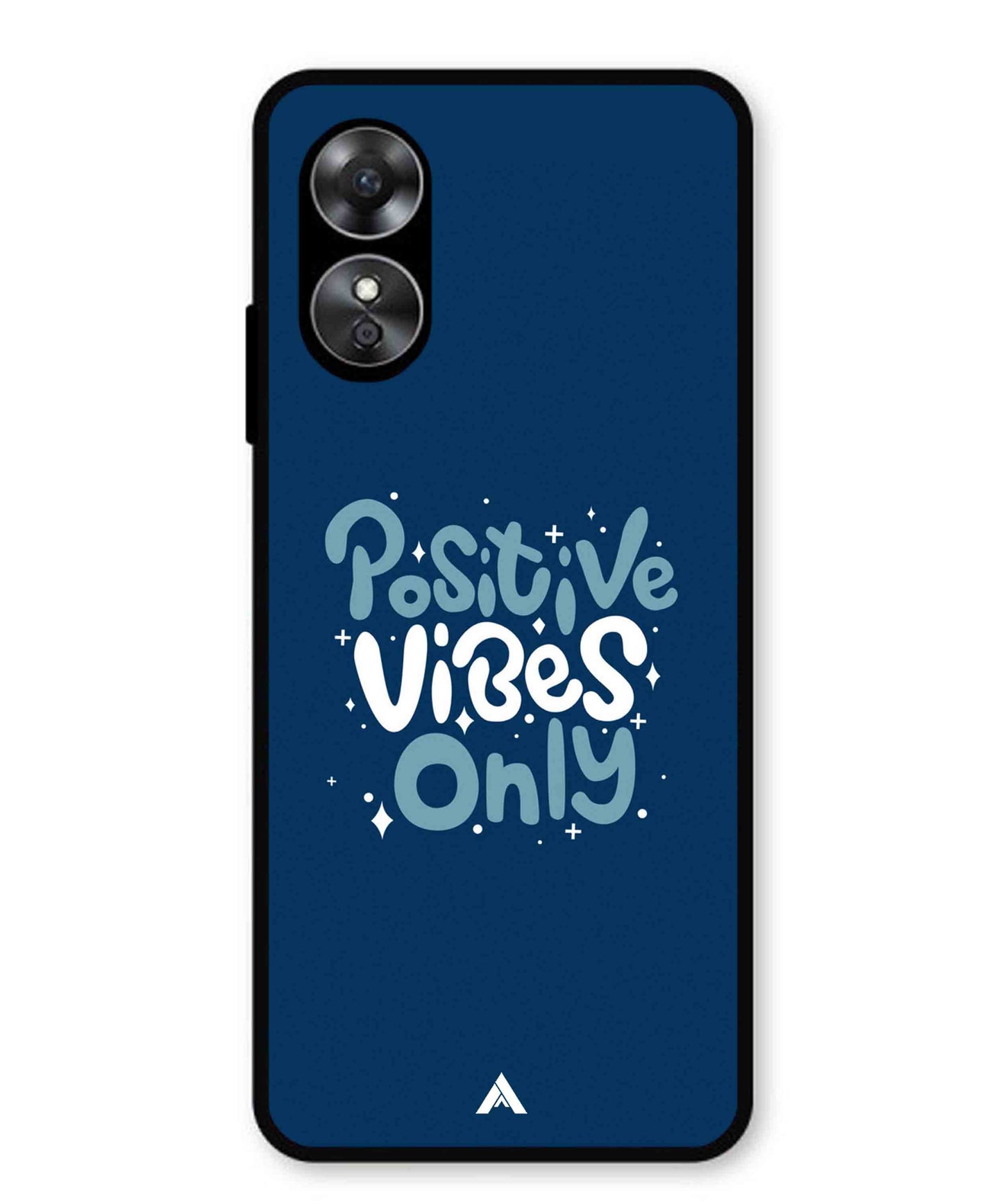 Positive Vibes Only Metal Back Cover Phone Case for Oppo A17K