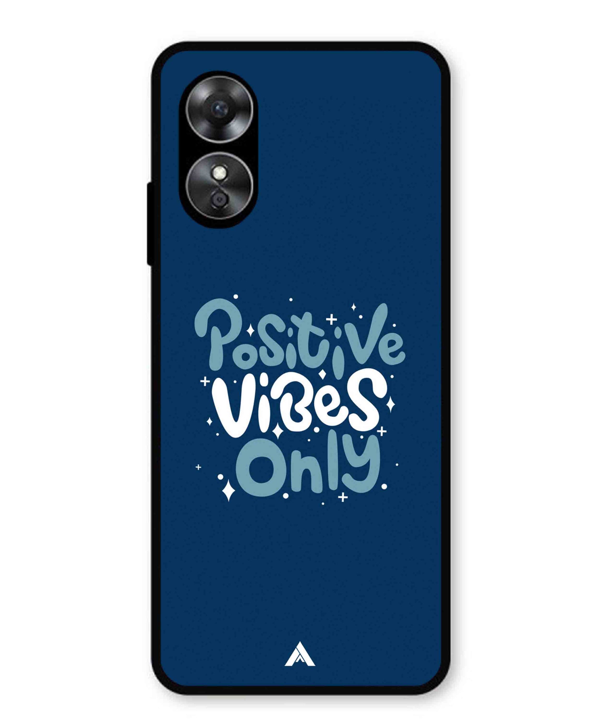 Positive Vibes Only Metal Back Cover Phone Case for Oppo A17K