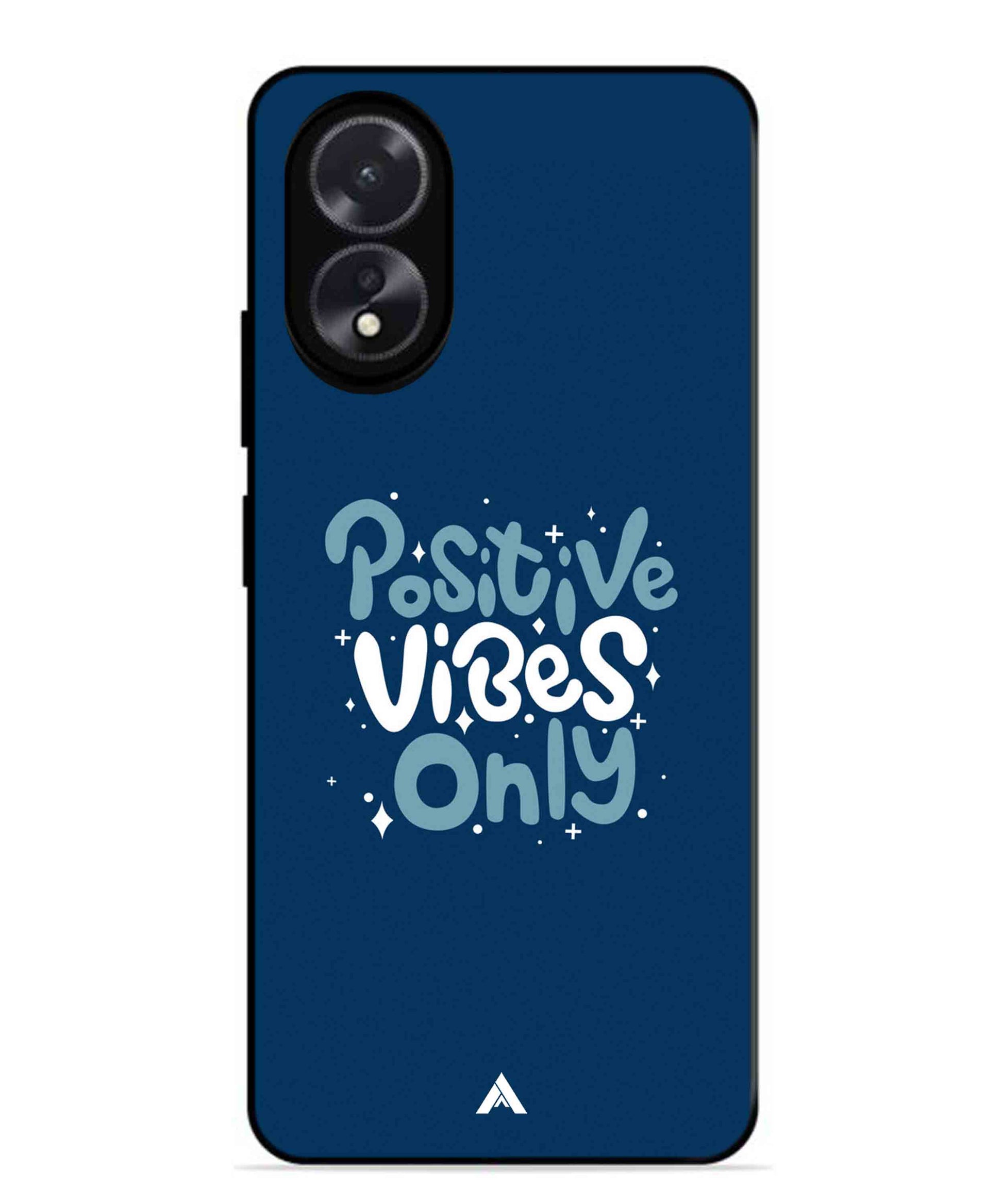 Positive Vibes Only Metal Back Cover Phone Case for Oppo A18