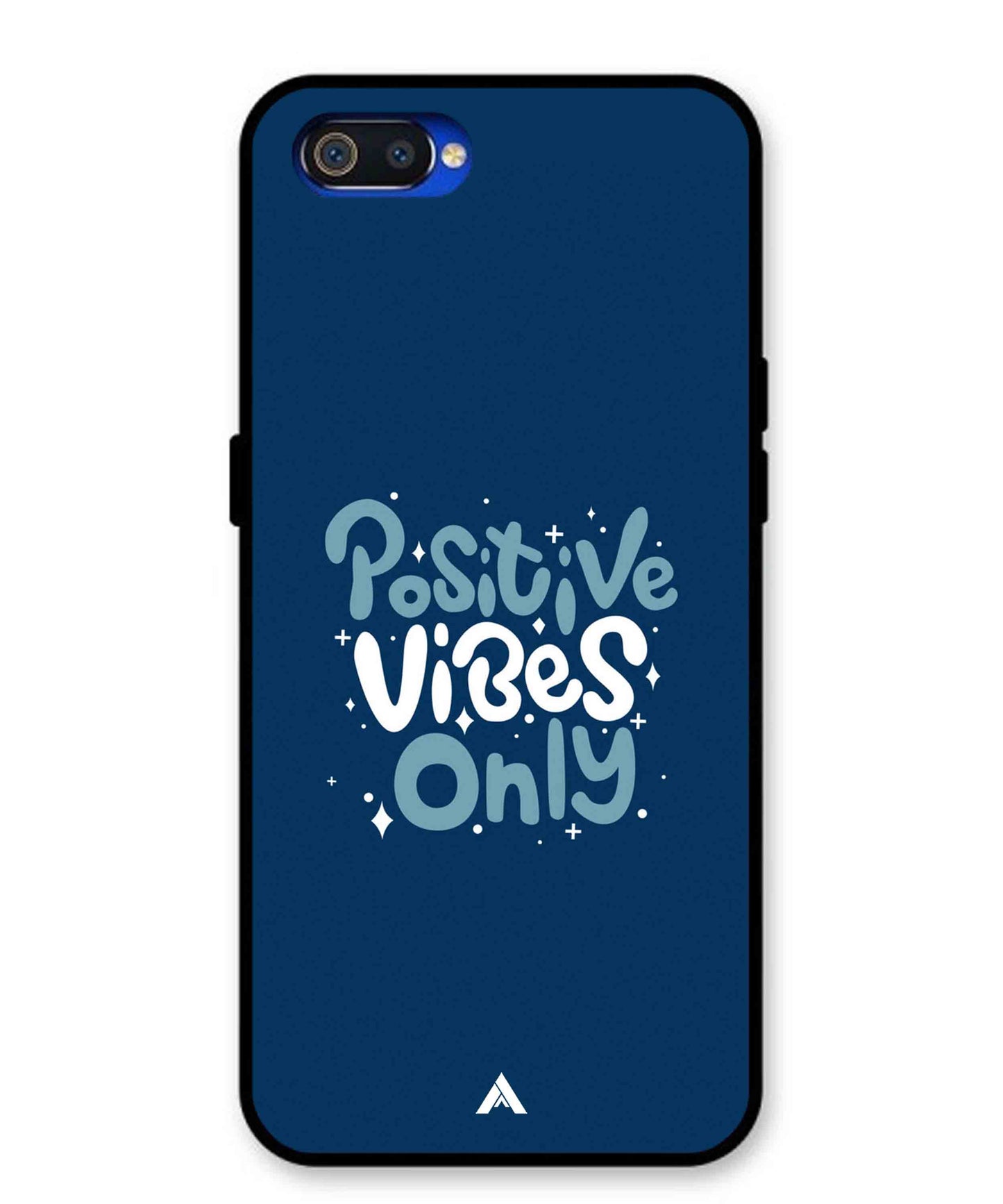 Positive Vibes Only Metal Back Cover Phone Case for Oppo A1K