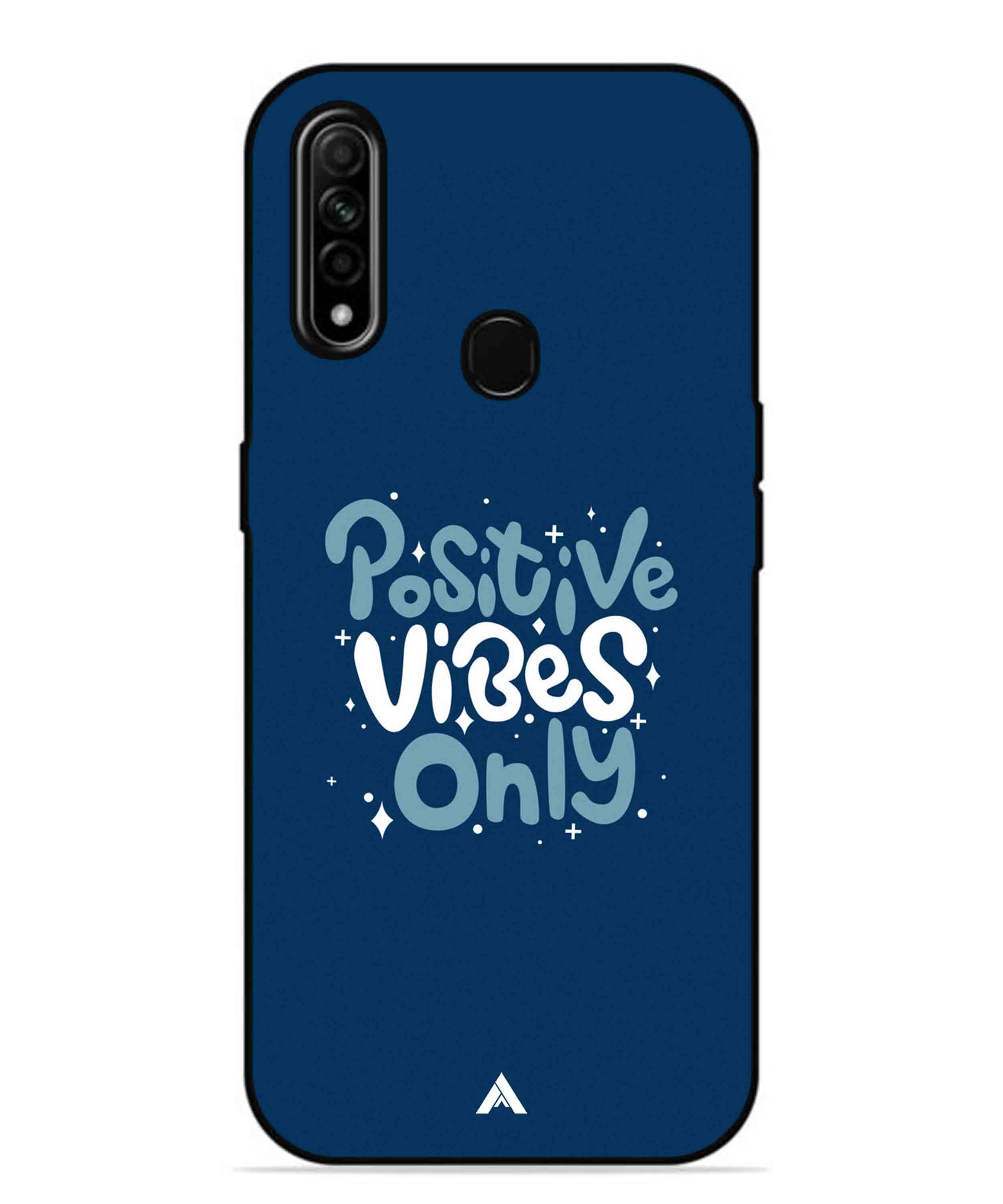 Positive Vibes Only Metal Back Cover Phone Case for Oppo A31