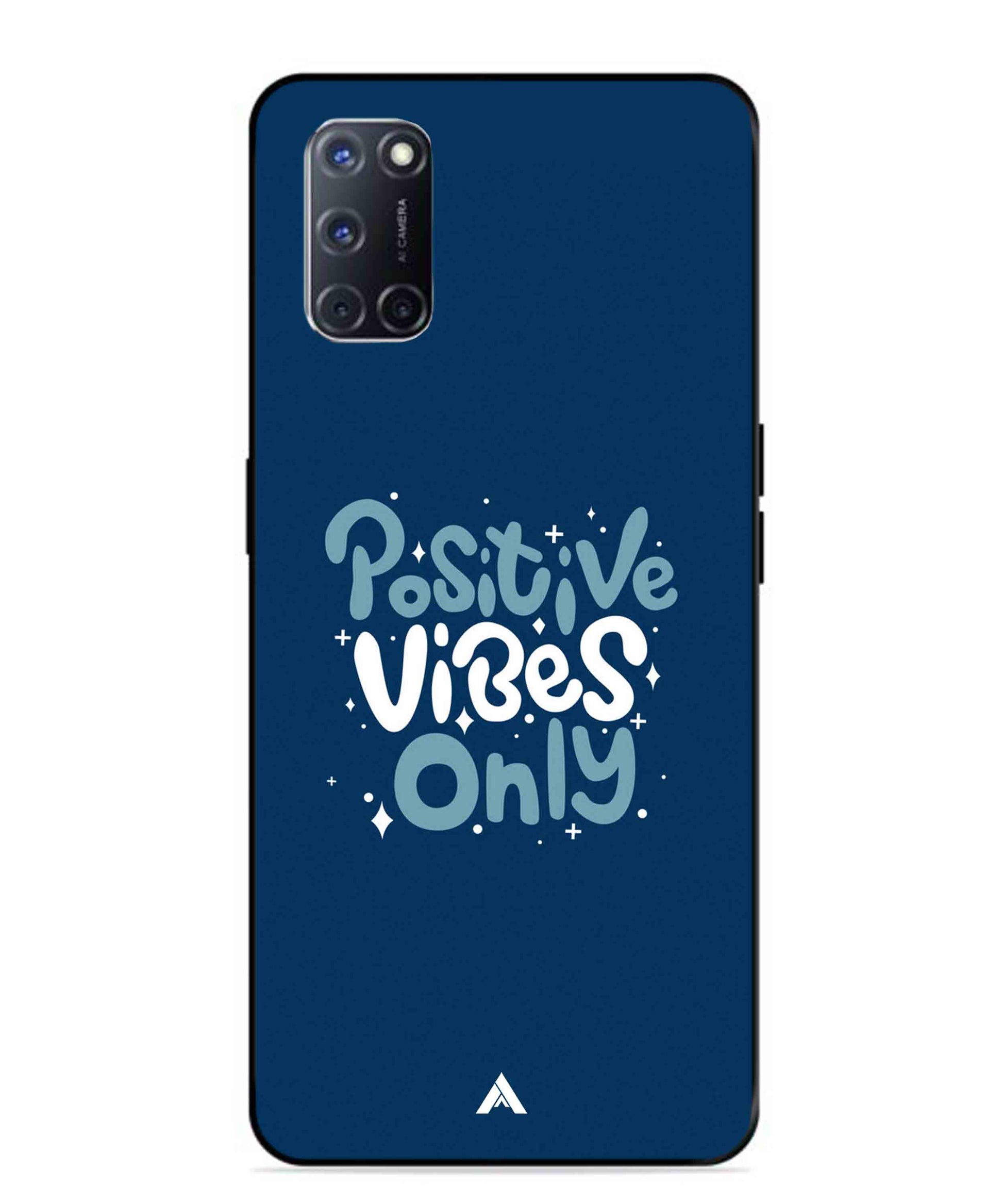 Positive Vibes Only Metal Back Cover Phone Case for Oppo A52