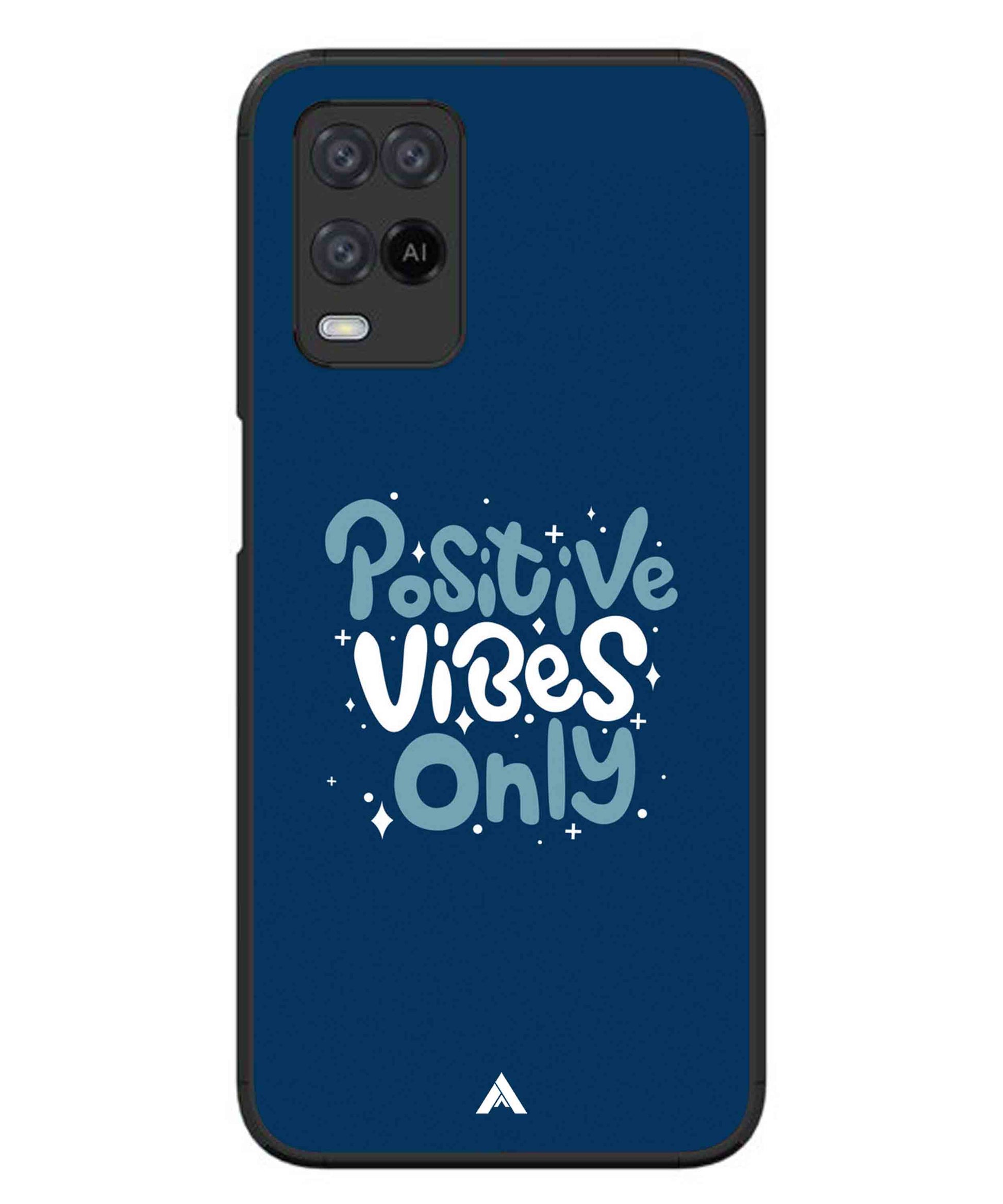 Positive Vibes Only Metal Back Cover Phone Case for Oppo A74