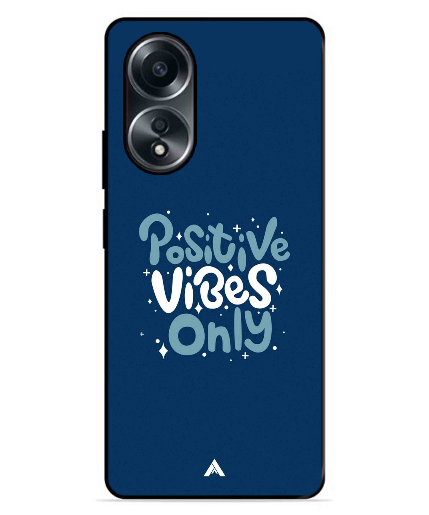 Positive Vibes Only Metal Back Cover Phone Case for Oppo A78
