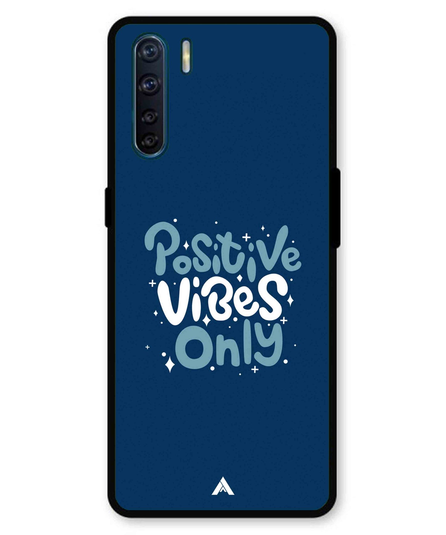 Positive Vibes Only Metal Back Cover Phone Case for Oppo A91