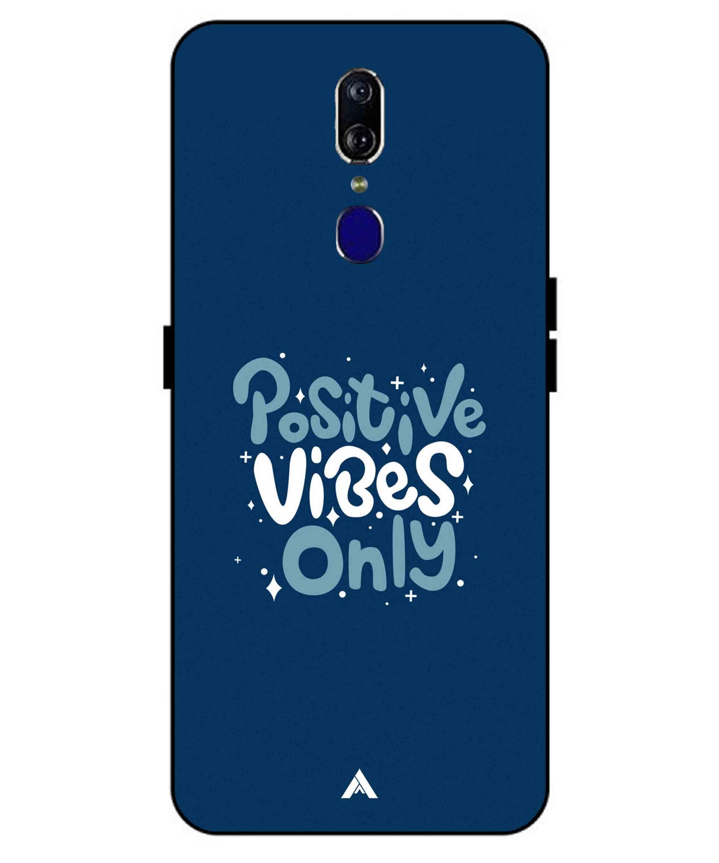 Positive Vibes Only Metal Back Cover Phone Case for Oppo F11