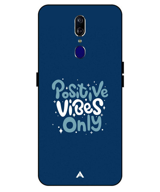 Positive Vibes Only Metal Back Cover Phone Case for Oppo F11