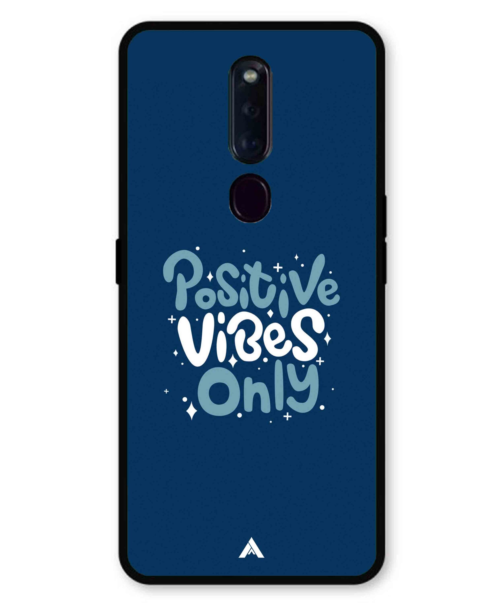 Positive Vibes Only Metal Back Cover Phone Case for Oppo F11 Pro