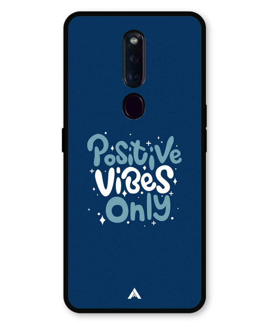 Positive Vibes Only Metal Back Cover Phone Case for Oppo F11 Pro
