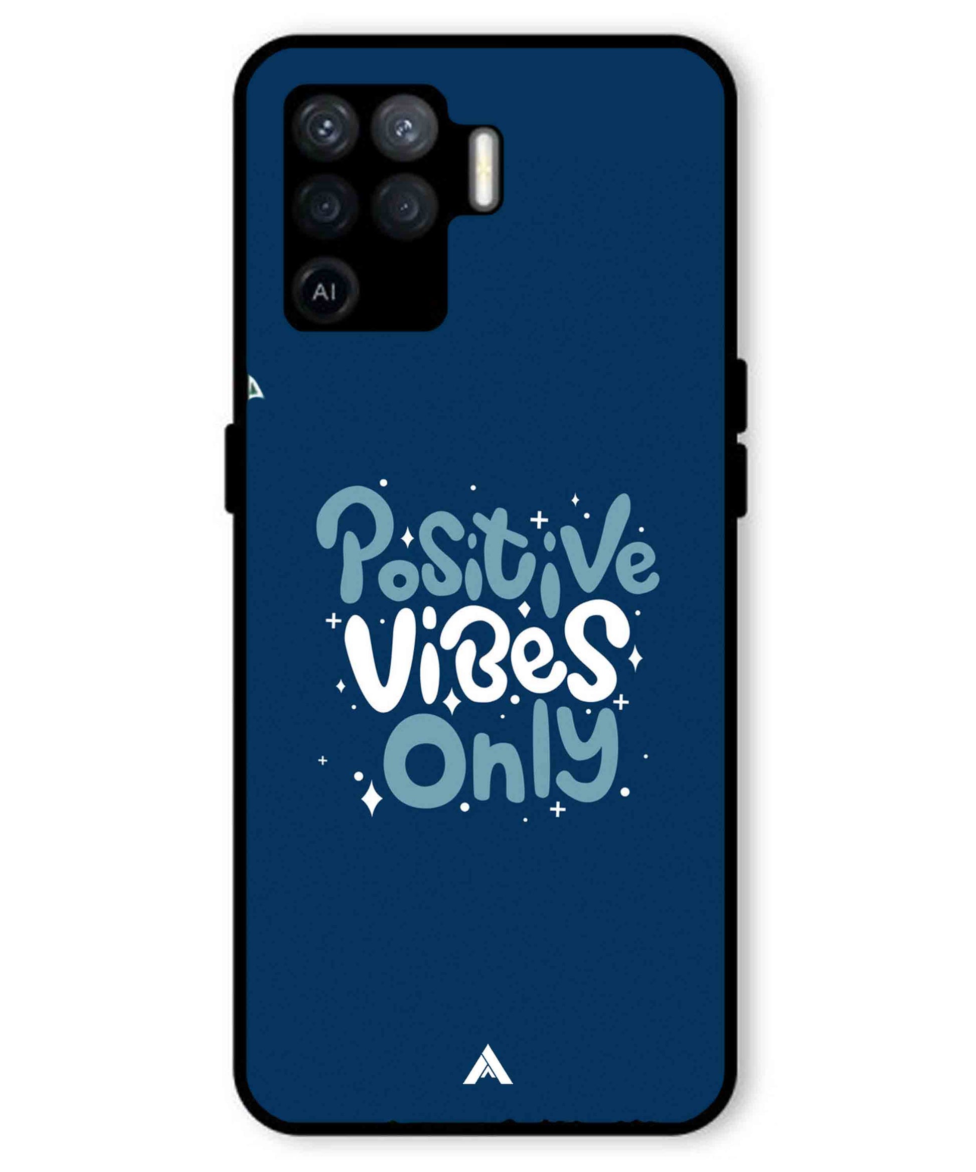 Positive Vibes Only Metal Back Cover Phone Case for Oppo F19 Pro