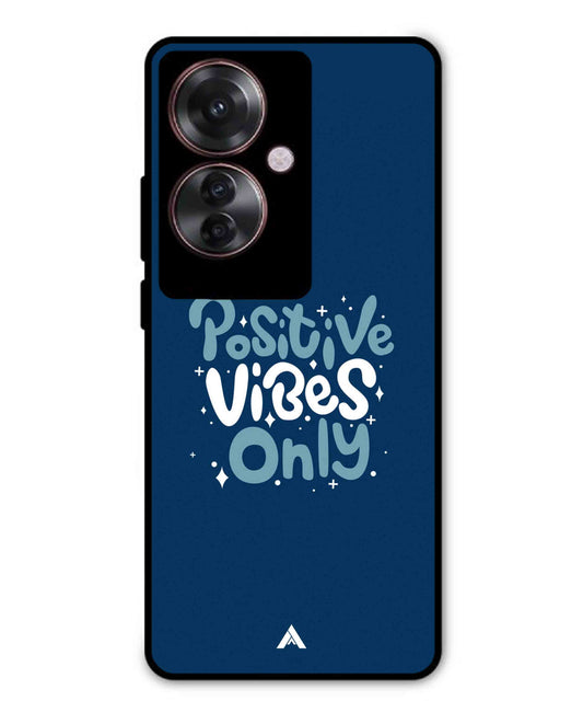 Positive Vibes Only Metal Back Cover Phone Case for Oppo F25 Pro