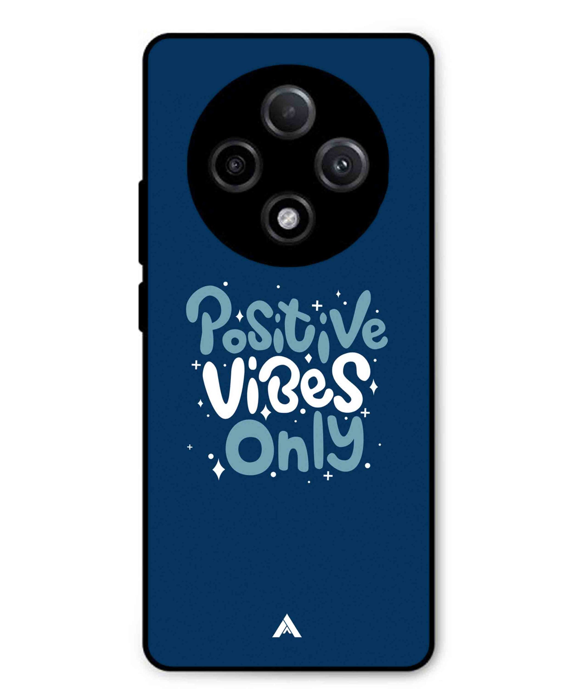Positive Vibes Only Metal Back Cover Phone Case for Oppo F27 Pro Plus