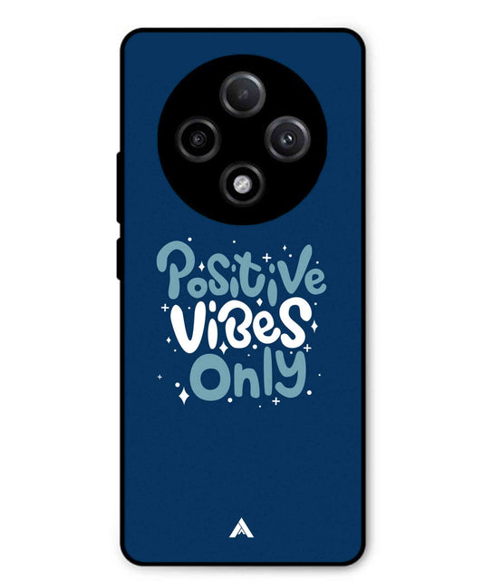 Positive Vibes Only Metal Back Cover Phone Case for Oppo F27 Pro Plus