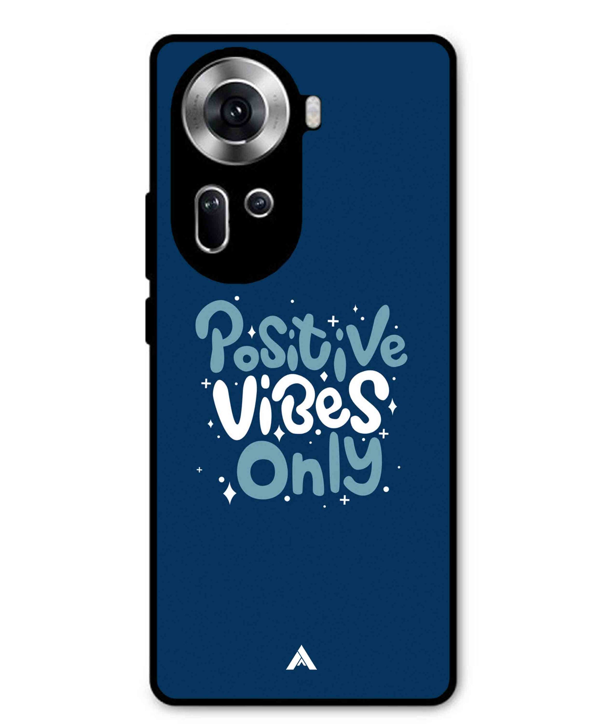 Positive Vibes Only Metal Back Cover Phone Case for Oppo Reno 11