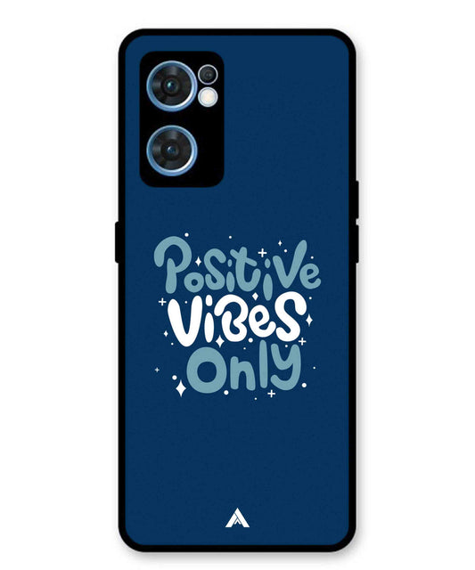 Positive Vibes Only Metal Back Cover Phone Case for Oppo Reno 7 4G