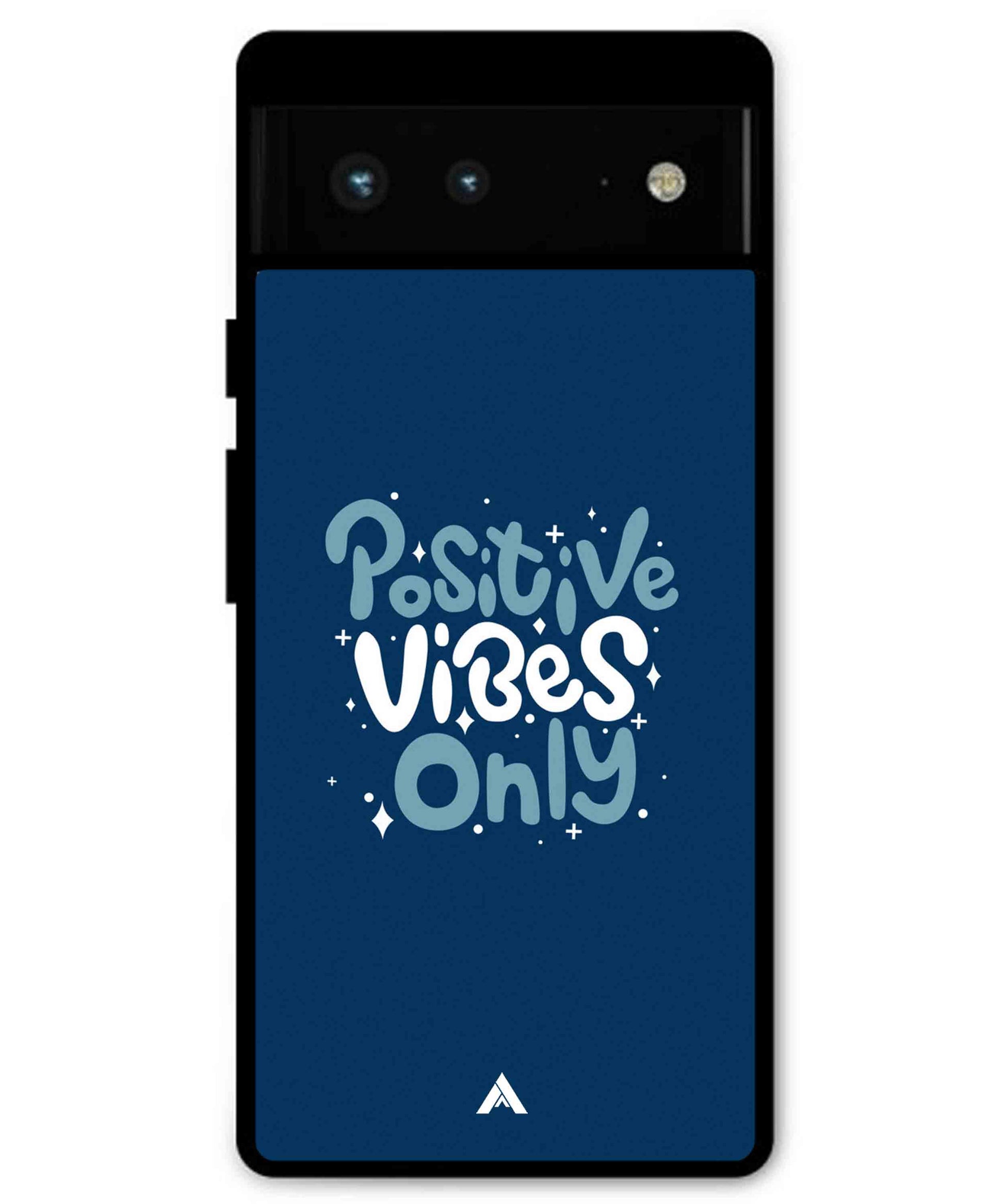 Positive Vibes Only Metal Back Cover Phone Case for Pixel 7A