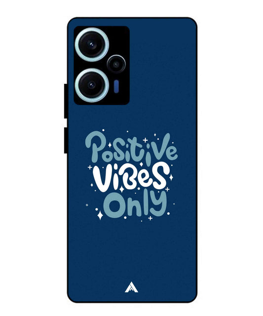 Positive Vibes Only Metal Back Cover Phone Case for Poco F5