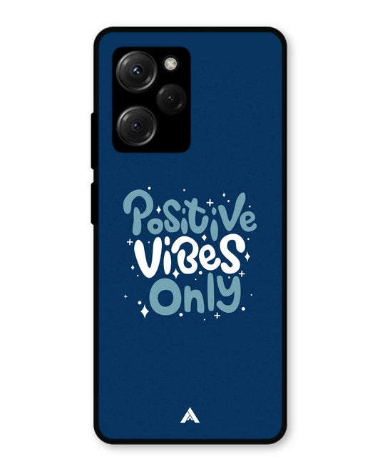 Positive Vibes Only Metal Back Cover Phone Case for Poco X5 Pro