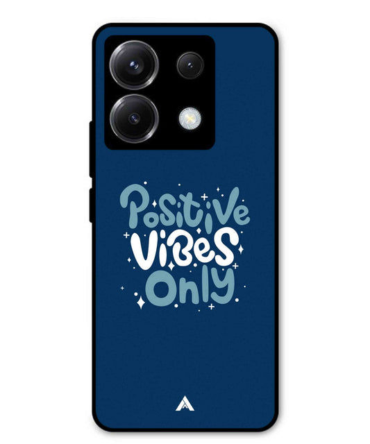 Positive Vibes Only Metal Back Cover Phone Case for Poco X6