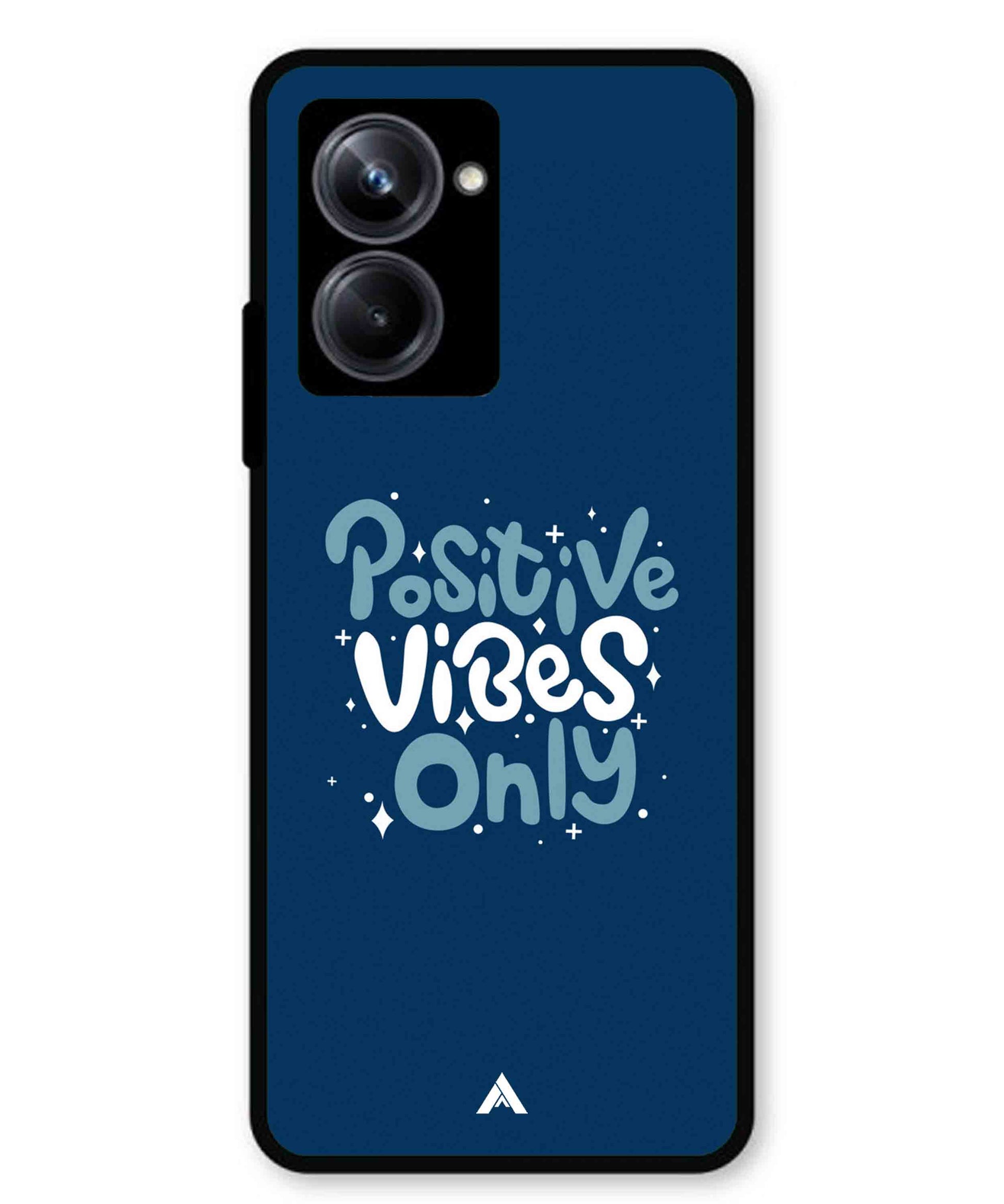 Positive Vibes Only Metal Back Cover Phone Case for Realme 10 Pro