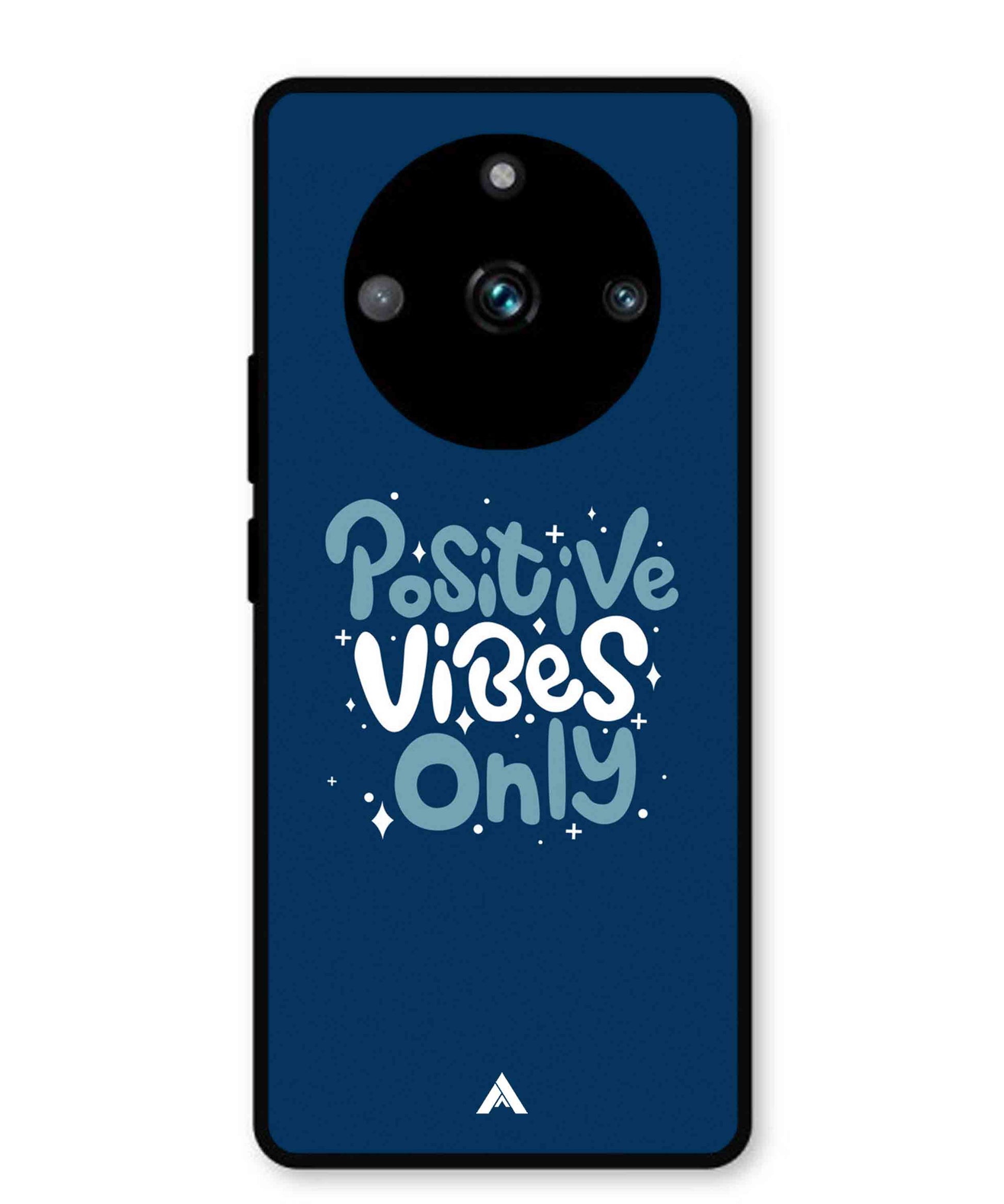 Positive Vibes Only Metal Back Cover Phone Case for Realme 11 Pro Plus