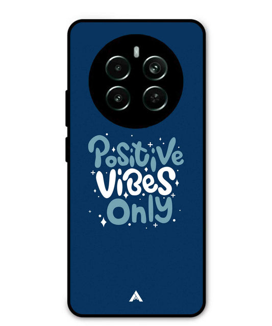Positive Vibes Only Metal Back Cover Phone Case for Realme 12 Pro Plus