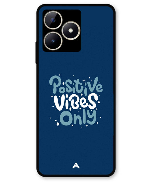 Positive Vibes Only Metal Back Cover Phone Case for Realme C51