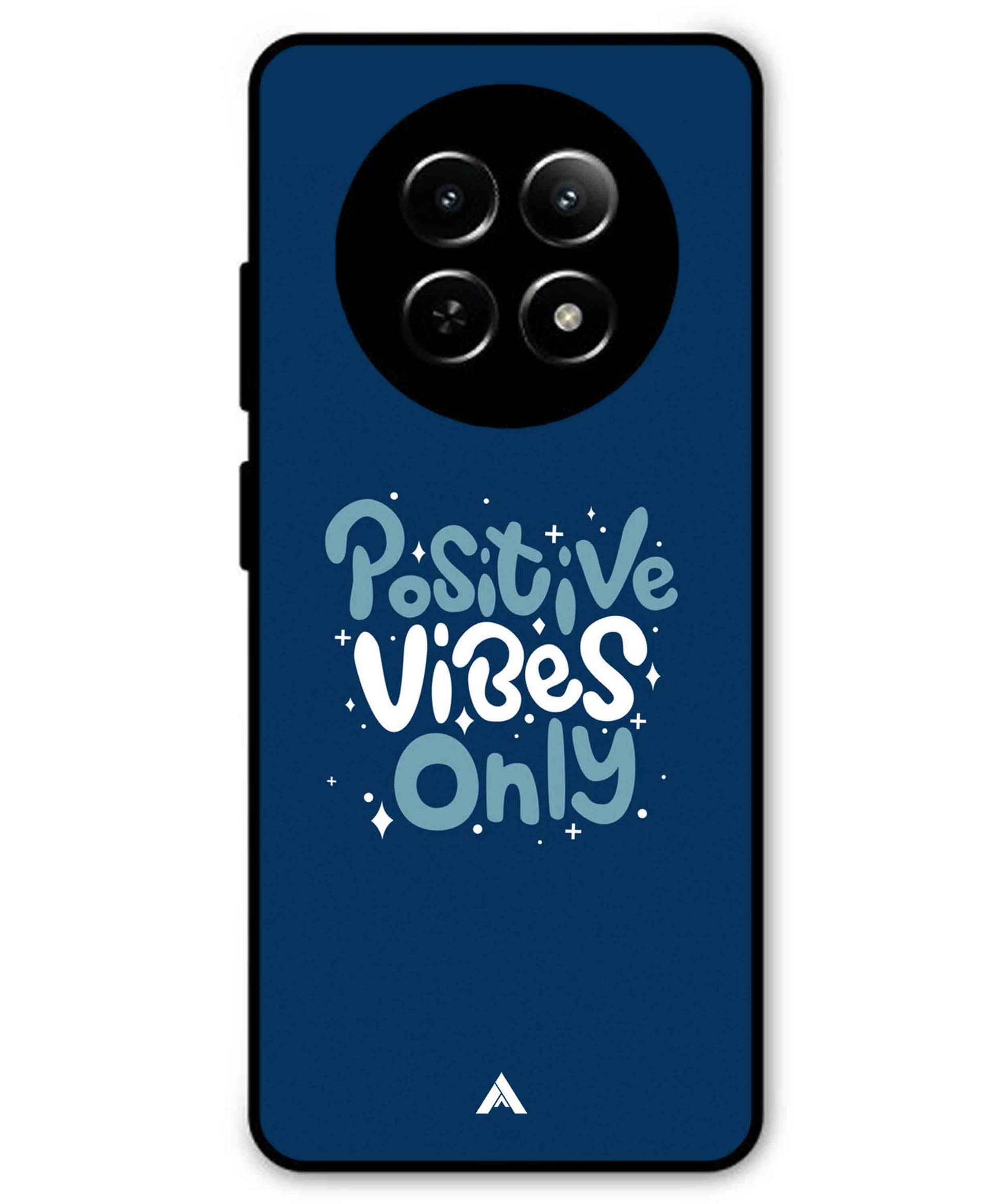 Positive Vibes Only Metal Back Cover Phone Case for Realme C65