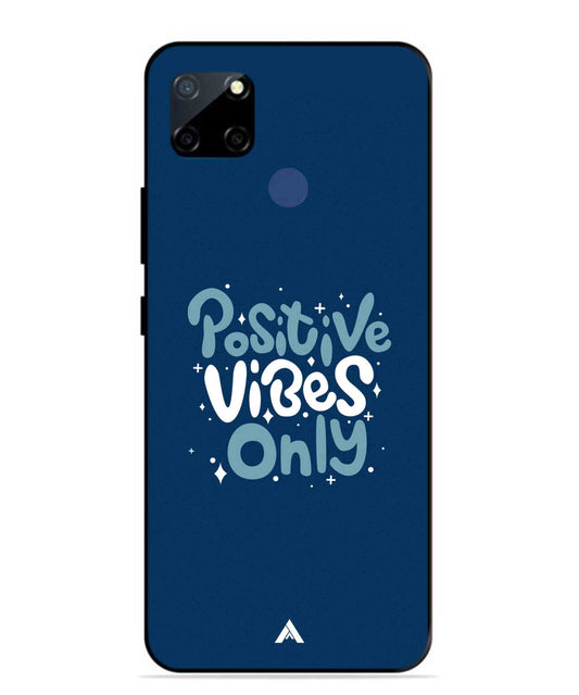 Positive Vibes Only Metal Back Cover Phone Case for Realme Narzo 20