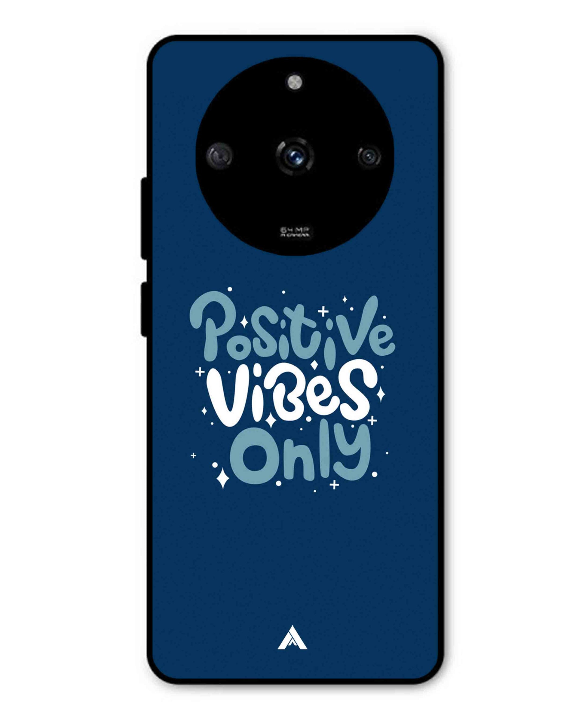 Positive Vibes Only Metal Back Cover Phone Case for Realme Narzo 60