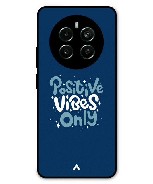 Positive Vibes Only Metal Back Cover Phone Case for Realme P1 Pro